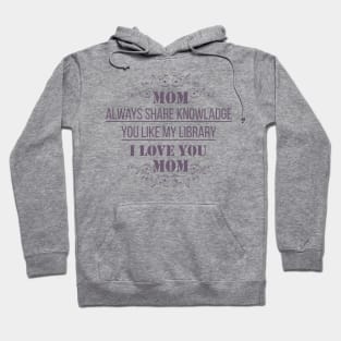 My Mom Like Library Hoodie